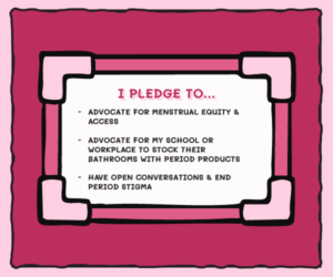 The Pad Project Pledge - Stop the Stigma I pledge to... graphic