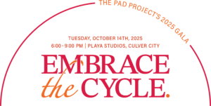 2025 The Pad Project Gala invite - Embrace the Cycle