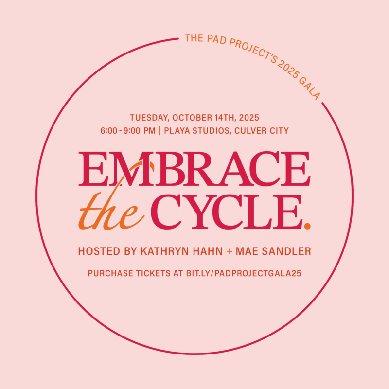 The Pad Project 2025 Gala - Embrace the Cycle